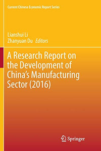 A Research Report on the Development of China’s Manufacturing Sector (2016)