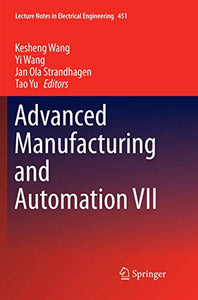 Advanced Manufacturing and Automation VII