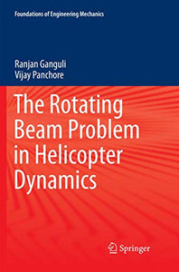 The Rotating Beam Problem in Helicopter Dynamics