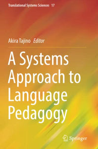 A Systems Approach to Language Pedagogy