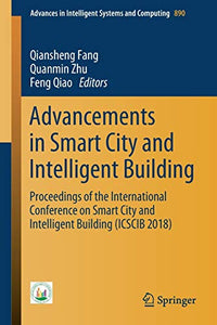 Advancements in Smart City and Intelligent Building