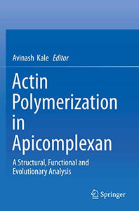 Actin Polymerization in Apicomplexan