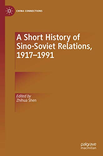 A Short History of Sino-Soviet Relations, 1917–1991