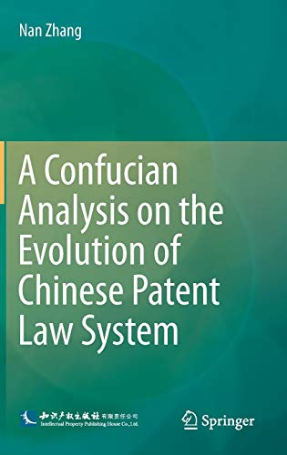 A Confucian Analysis on the Evolution of Chinese Patent Law System