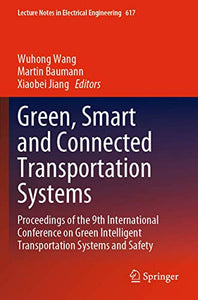 Green, Smart and Connected Transportation Systems