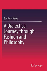 A Dialectical Journey through Fashion and Philosophy