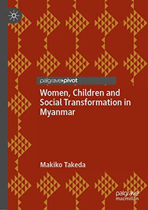 Women, Children and Social Transformation in Myanmar