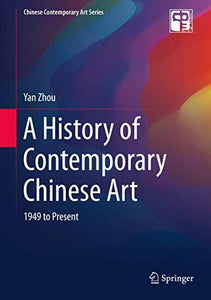 A History of Contemporary Chinese Art