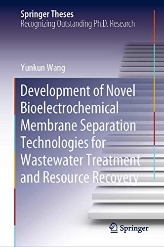 Development of Novel Bioelectrochemical Membrane Separation Technologies for Wastewater Treatment and Resource Recovery