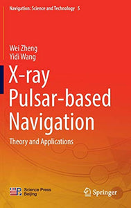 X-ray Pulsar-based Navigation