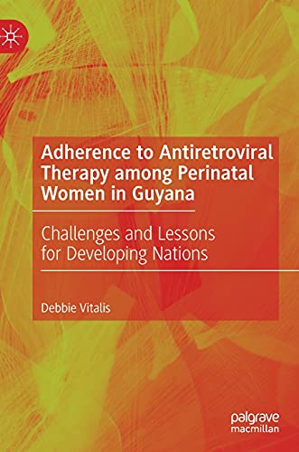 Adherence to Antiretroviral Therapy among Perinatal Women in Guyana