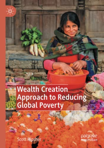 Wealth Creation Approach to Reducing Global Poverty