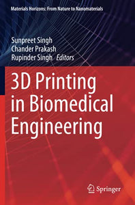 3D Printing in Biomedical Engineering