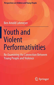 Youth and Violent Performativities