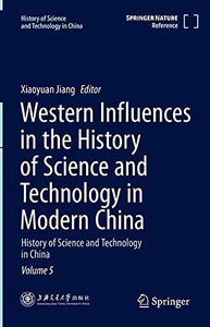 Western Influences in the History of Science and Technology in Modern China