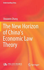 The New Horizon of China's Economic Law Theory