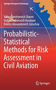 Probabilistic-Statistical Methods for Risk Assessment in Civil Aviation