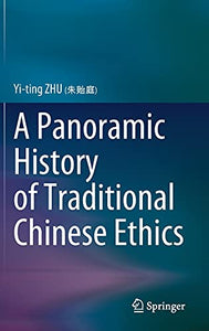 A Panoramic History of Traditional Chinese Ethics