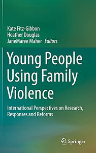 Young People Using Family Violence