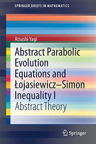 Abstract Parabolic Evolution Equations and ?ojasiewicz–Simon Inequality I