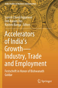 Accelerators of India's Growth—Industry, Trade and Employment