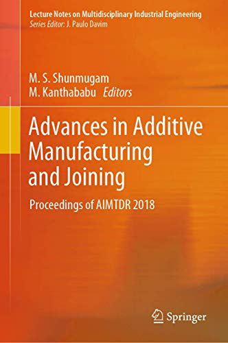 Advances in Additive Manufacturing and Joining