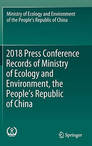 2018 Press Conference Records of Ministry of Ecology and Environment, the People’s Republic of China