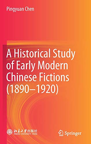 A Historical Study of Early Modern Chinese Fictions (1890—1920)