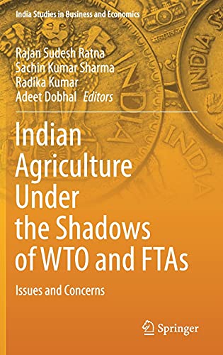 Indian Agriculture Under the Shadows of WTO and FTAs