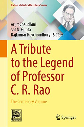 A Tribute to the Legend of Professor C. R. Rao