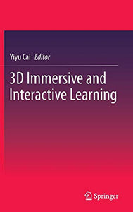 3D Immersive and Interactive Learning