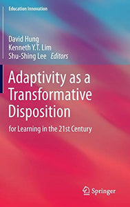 Adaptivity as a Transformative Disposition