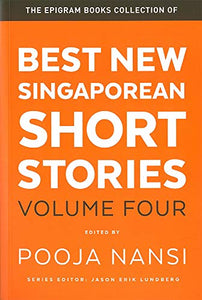 EPI BKS COLLECTION (VOL 4) OF BEST NEW SINGAPOREAN SHORT STORIES