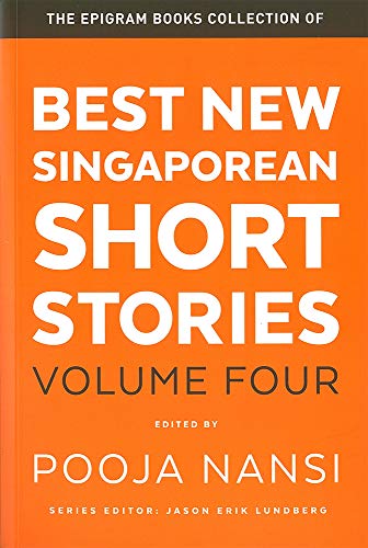EPI BKS COLLECTION (VOL 4) OF BEST NEW SINGAPOREAN SHORT STORIES