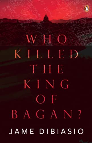 Who Killed The King of Bagan?