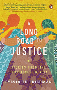 A Long Road to Justice: Stories from the Frontlines in Asia