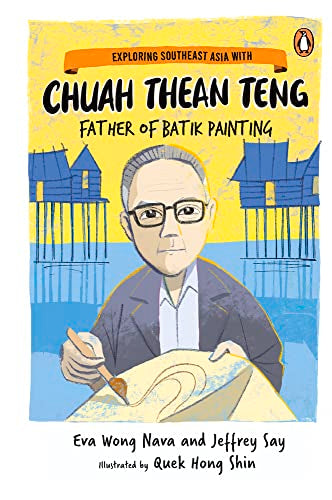 Exploring Southeast Asia with Chuah Thean Teng: Father of Batik Painting
