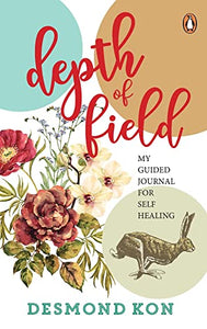 Depth of Field: My Guided Journal for Self Healing