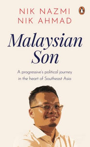 Malaysian Son: A progressive's political journey in the heart of Southeast Asia