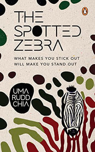 The Spotted Zebra: What Makes You Stick Out Will Make You Stand Out