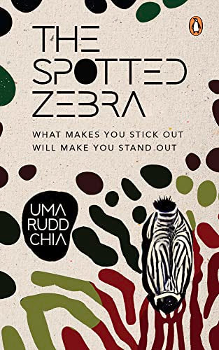 The Spotted Zebra: What Makes You Stick Out Will Make You Stand Out