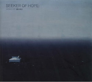 Seeker of Hope: Works by Jia Aili