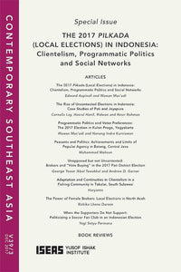 Contemporary Southeast Asia Vol. 39/3 (December 2017). Special Issue: "The 2017 Pilkada (Local Elections) In Indonesia: Clientelism, Programmatic Politics and Social Networks