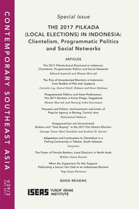 [eJournals]Contemporary Southeast Asia Vol. 39/3 (December 2017). Special Issue: "The 2017 Pilkada (Local Elections) In Indonesia: Clientelism, Programmatic Politics and Social Networks (Preliminary pages)