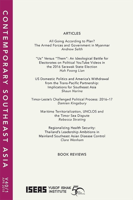 [eJournals]Contemporary Southeast Asia Vol. 40/1 (April 2018) (All Going According to Plan? The Armed Forces and Government in Myanmar)