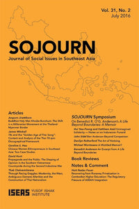 [eJournals]SOJOURN: Journal of Social Issues in Southeast Asia Vol. 31/2 (July 2016) (<i>A Life Beyond Boundaries: A Memoir</i>. By Benedict R. O'G. Anderson. Review essays by John Sidel, Danilyn Rutherford and Michael Montesano, with an introduction f