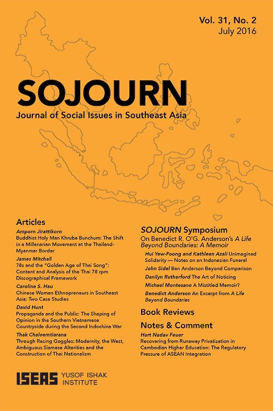 [eJournals]SOJOURN: Journal of Social Issues in Southeast Asia Vol. 31/2 (July 2016) (<i>A Life Beyond Boundaries: A Memoir</i>. By Benedict R. O'G. Anderson. Review essays by John Sidel, Danilyn Rutherford and Michael Montesano, with an introduction f