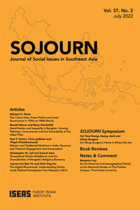 [eJournals]SOJOURN: Journal of Social Issues in Southeast Asia Vol. 37/2 (July 2022) (Gentrification and Inequality in Bangkok: Housing Pathways, Consumerism and the Vulnerability of the Urban Poor)