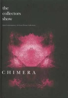 The Collectors Show 2012: Chimera