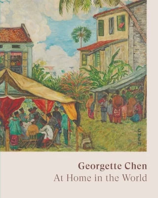 Georgette Chen: At Home in the World